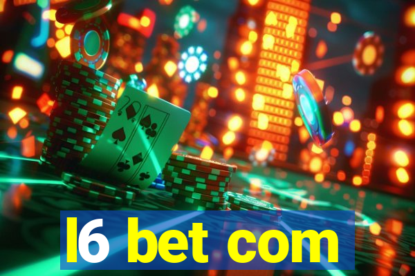 l6 bet com